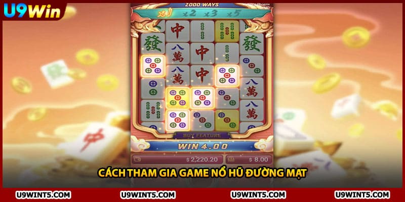 Cách tham gia game nổ hũ đường mạt
