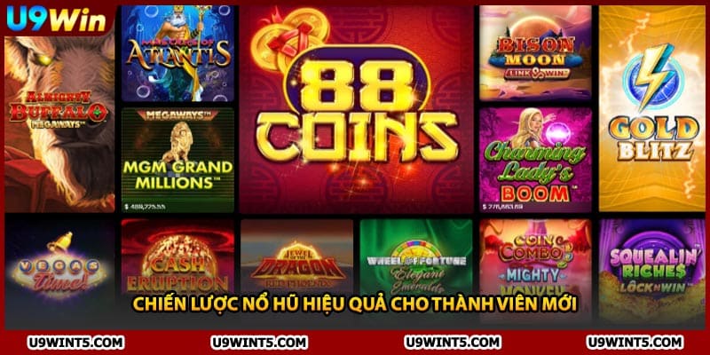 Chiến lược nổ hũ hiệu quả cho thành viên mới
