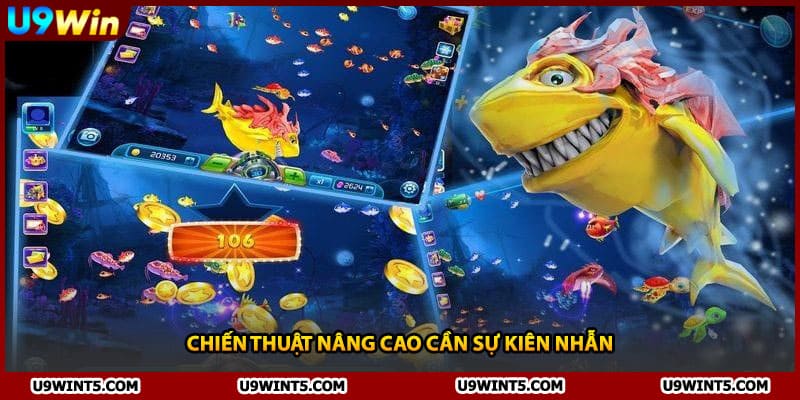 Chiến thuật nâng cao cần sự kiên nhẫn