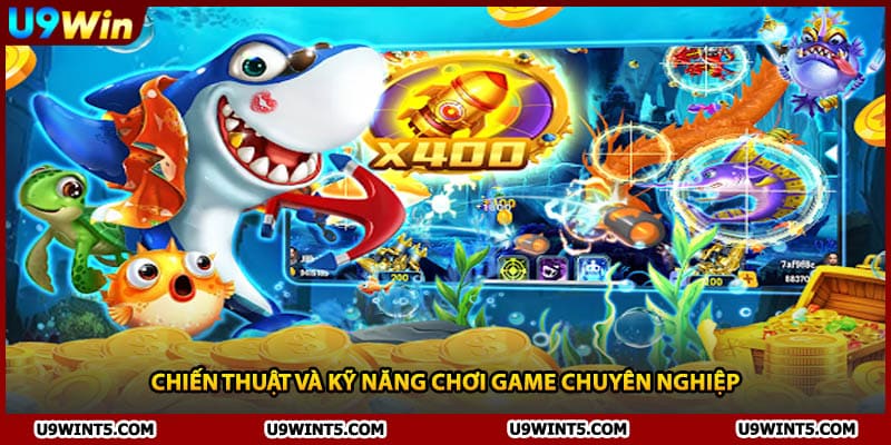 Chiến thuật và kỹ năng chơi game chuyên nghiệp