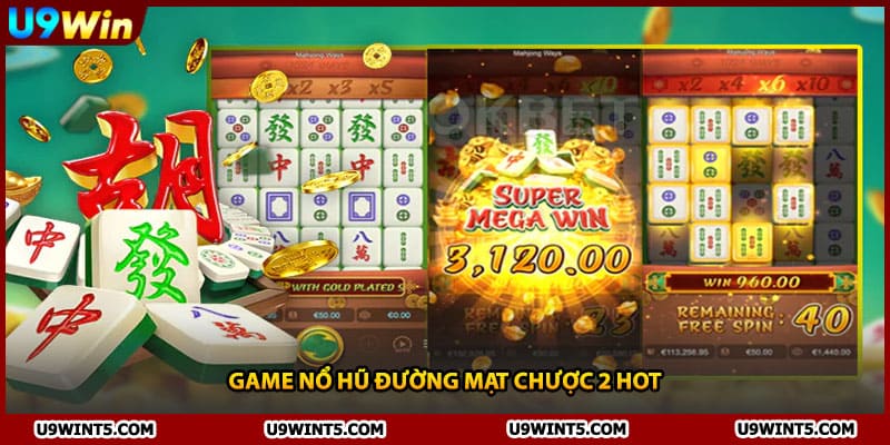 Game nổ hũ đường mạt chược 2 hot