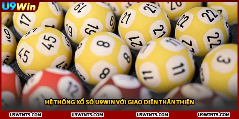 Hệ thống xổ số U9WIN với giao diện thân thiện