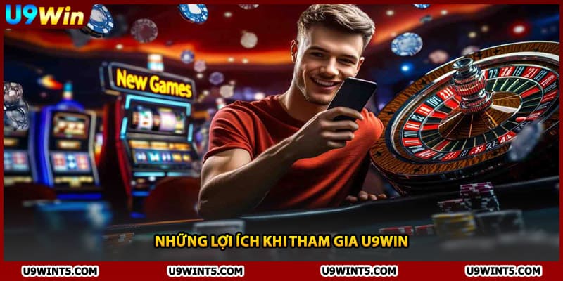 Những lợi ích khi tham gia U9WIN
