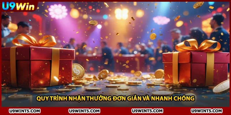Quy trình nhận thưởng đơn giản và nhanh chóng