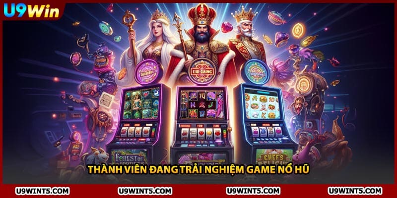 Thành viên đang trải nghiệm game nổ hũ